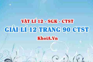 Giải Vật lí 12 trang 90 Chân trời Sáng tạo